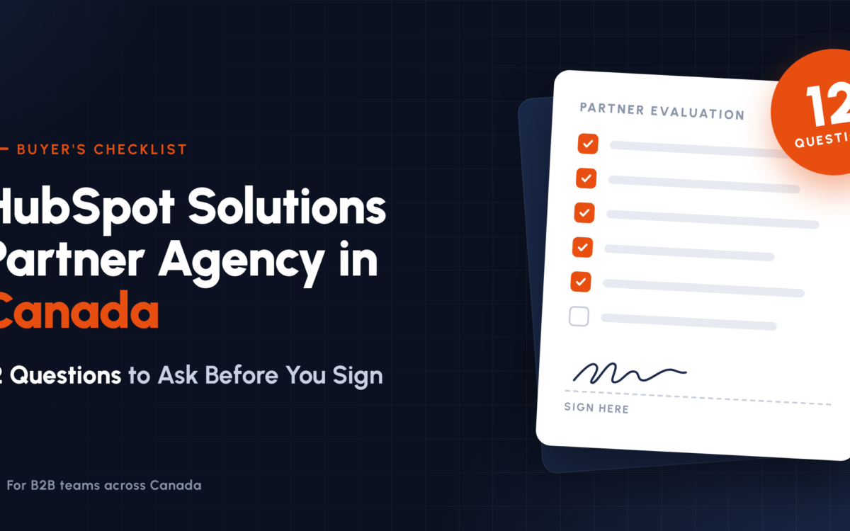 HubSpot Solutions Partner Agency in Canada 12 Questions to Ask Before You Sign